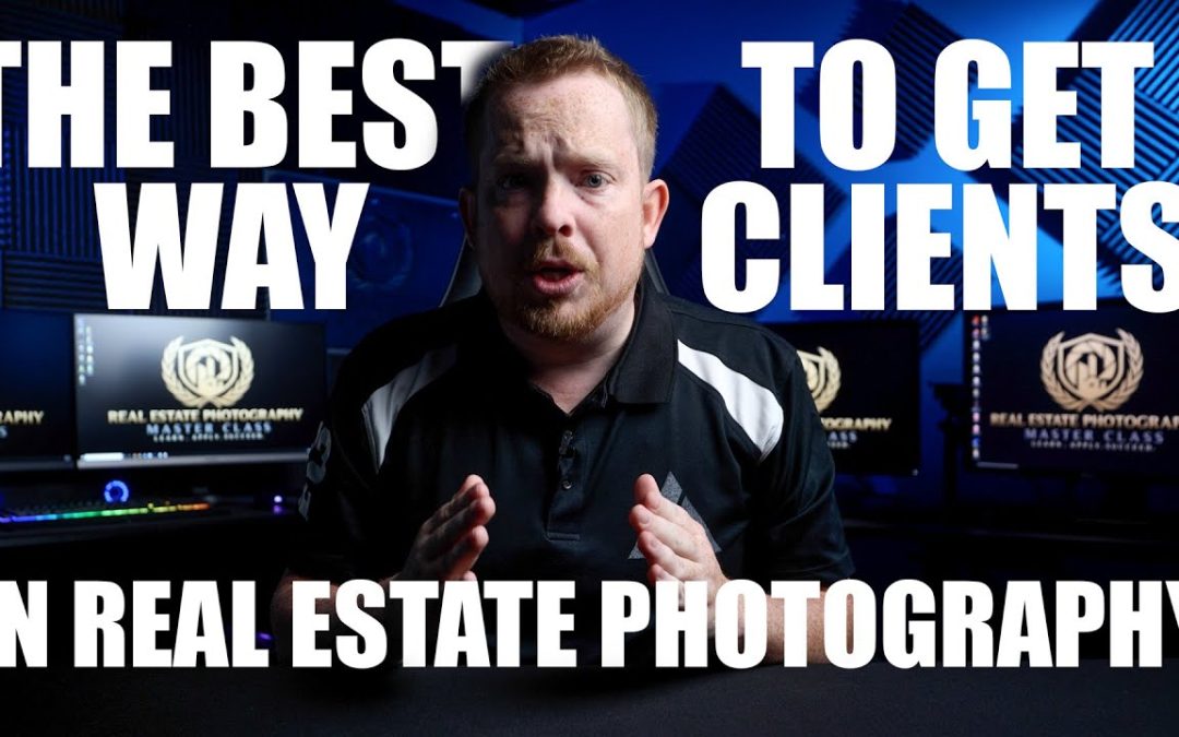 The Best Way To Get Clients In Real Estate Photography, by Jonathan Corbett